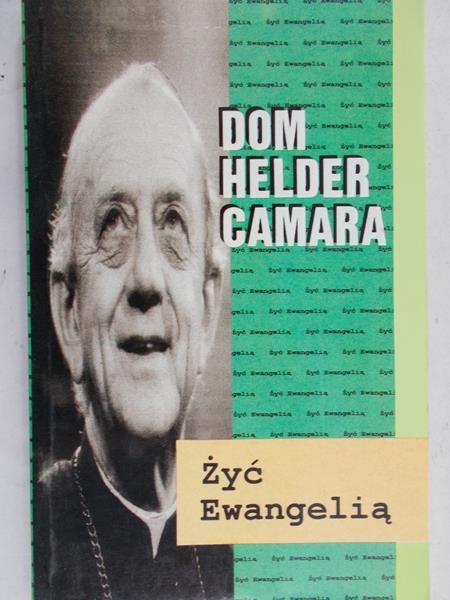 Camara Dom Helder - Żyć Ewangelią