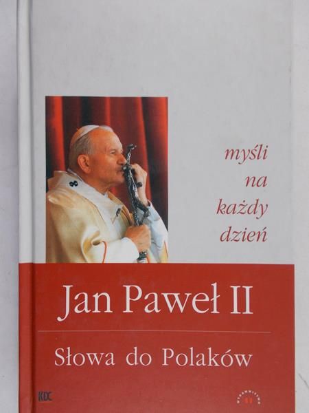 Jan Paweł II. Słowa do Polaków