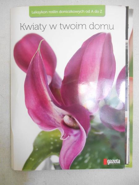 Ruszkowska Małgorzata (red.) - Kwiaty w twoim domu, 15 zeszytów