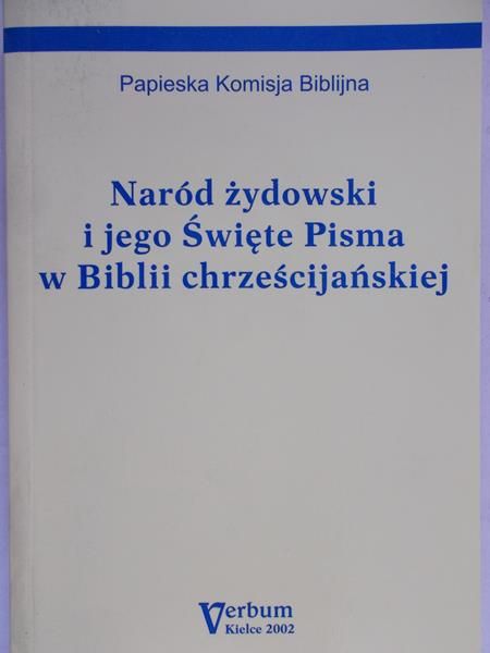 Rubinkiewicz Ryszard (tł.) - Naród żydowski i jego Święte Pisma w Biblii chrześcijańskiej