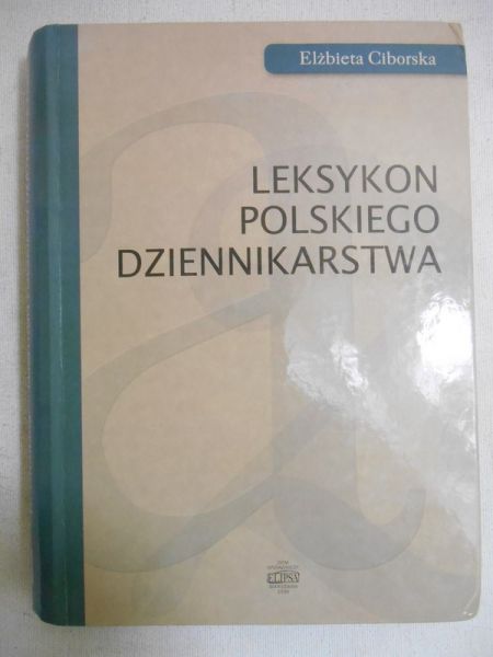 Ciborska Elżbieta - Leksykon polskiego dziennikarstwa