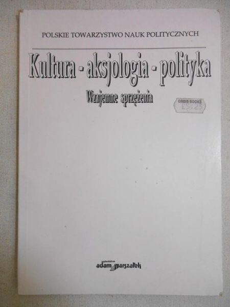 Krzysztofek Kazimierz (red.) - Kultura – aksjologia – polityka