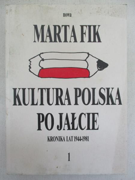 Fik Marta - Kultura polska po Jałcie, t. I