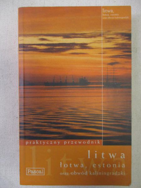 Dylewski Adam - Litwa, Łotwa, Estonia oraz Obwód Kaliningradzki