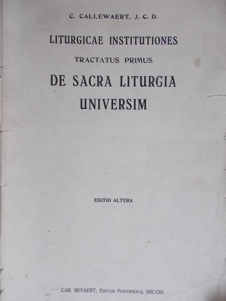 Callewaert C. -  Liturgicae institutiones, 1925 r.