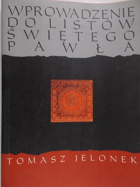 Jelonek Tomasz - Wprowadzenie do Listów Świętego Pawła