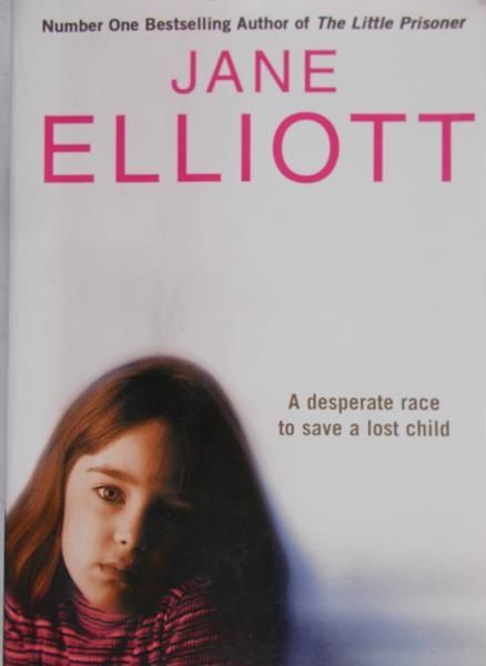 Elliott Jane  - A desperate race to save a lost child