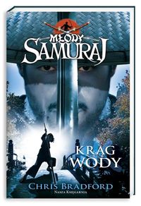 Bradford Chris -  Młody samuraj. Krąg wodny