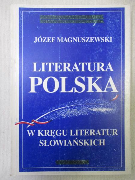 Magnuszewski Józef - Literatura polska w kręgu literatur słowiańskich