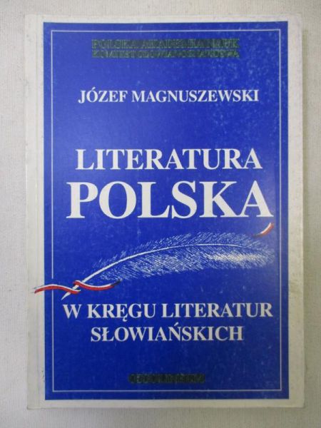 Magnuszewski Józef - Literatura polska w kręgu literatur słowiańskich