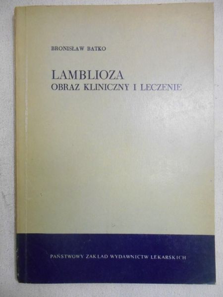 Batko Bronisław - Lamblioza obraz kliniczny i leczenie