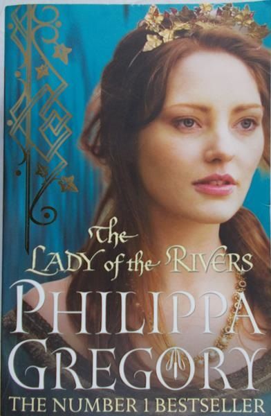 Gregory Philippa - The Lady of the rivers