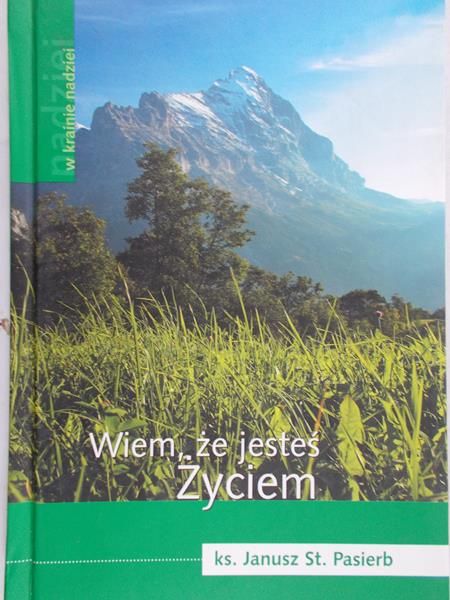 Pasierb Janusz - Wiem, że jesteś życiem