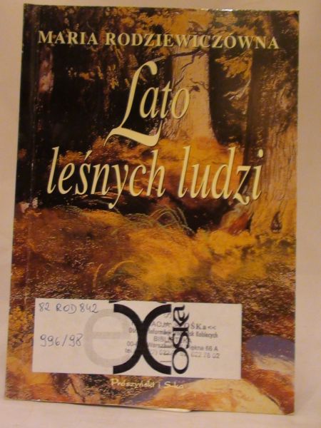 Rodziewiczówna Maria - Lato leśnych ludzi