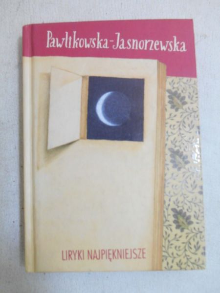 Pawlikowska-Jasnorzewska Maria - Liryki najpiękniejsze