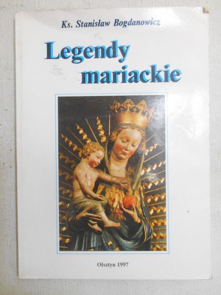 Bogdanowicz Stanisław - Legendy mariackie