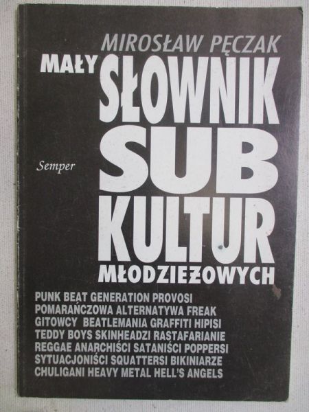Pęczak Mirosław - Mały słownik subkultur młodzieżowych