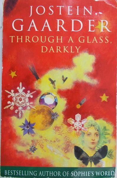 Jostein Gaarder - Through a glass, darkly