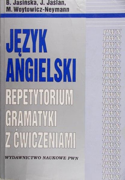 Jasińska B. - Język angielski. Repetytorium gramatyki z ćwiczeniami