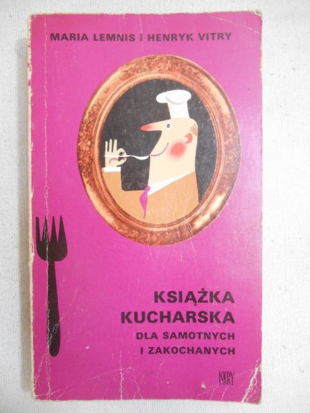 Lemnis Maria - Książka kucharska dla samotnych i zakochanych