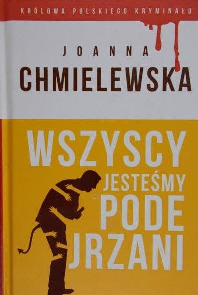 Chmielewska Joanna  - Wszyscy jesteśmy podejrzani