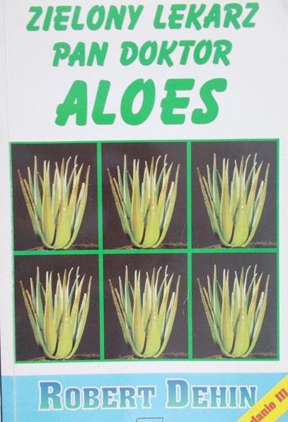 Dehin Robert - Zielony lekarz pan doktor aloes