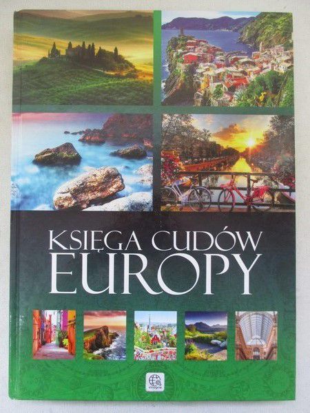 Bąk Joanna (tekst) - Księga cudów Europy