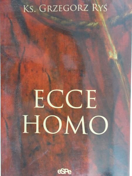 Ryś Grzegorz - Ecce homo