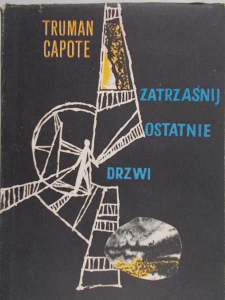 Truman Capote - Zatrzaśnij ostatnie drzwi