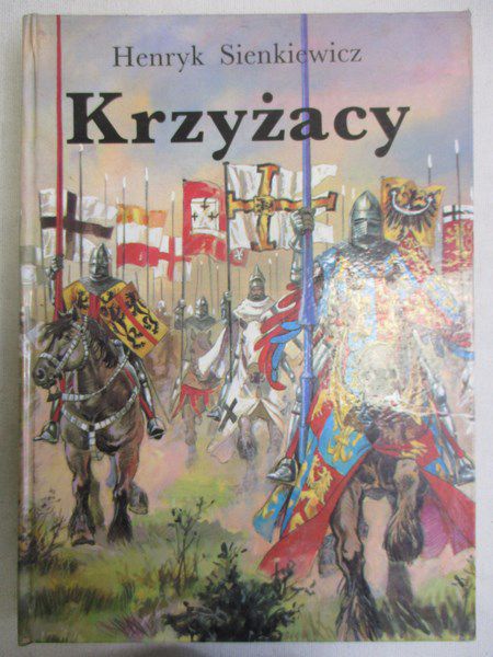 Sienkiewicz Henryk - Krzyżacy