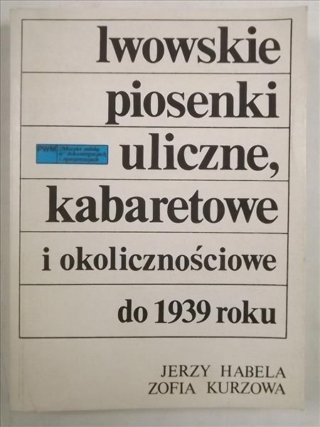 Lwowskie piosenki uliczne, kabaretowe i okolicznościowe do 1939 roku