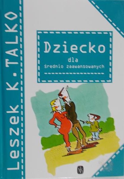Talko Leszek K. -  Dziecko dla średnio zaawansowanych