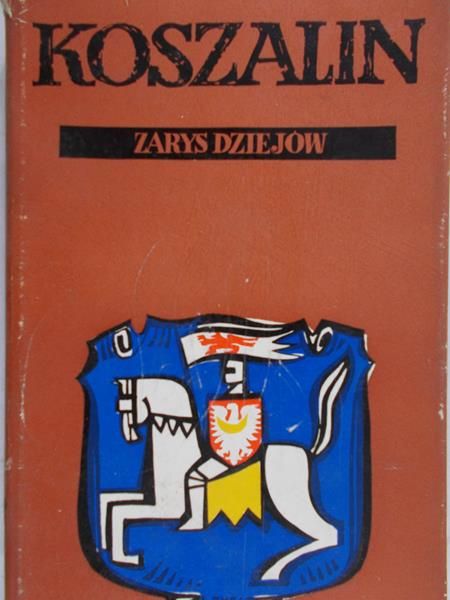 Rybicki Hieronim - Koszalin zarys dziejów