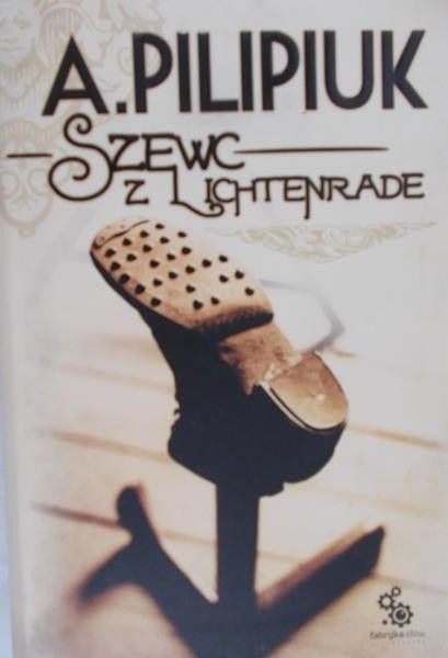 Pilipiuk Andrzej- Szewc z Lichtenrade