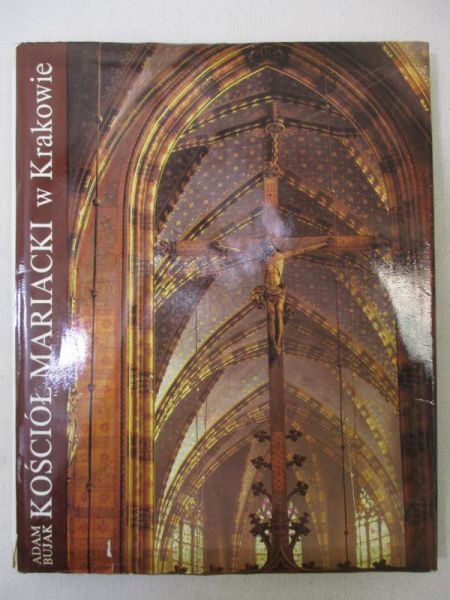Bujak Adam - Kościół Mariacki w Krakowie