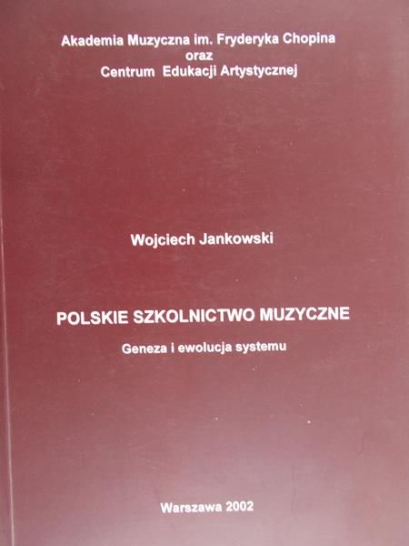 Jankowski Wojciech - Polskie szkolnictwo muzyczne