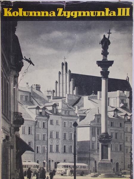 Zielińska-Szymanowska Barbara - Kolumna Zygmunta III w Warszawie