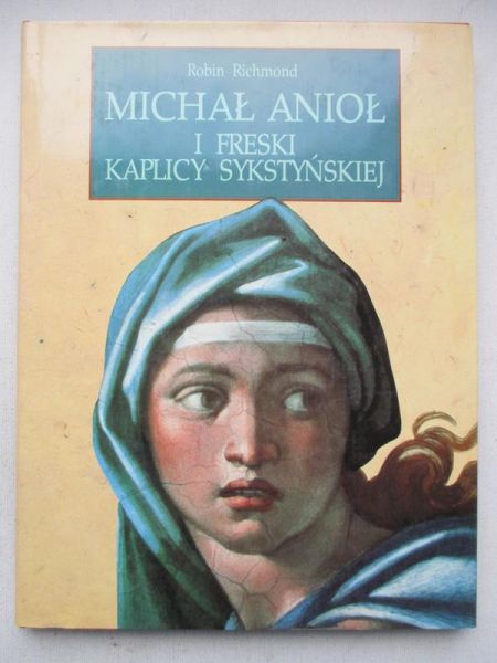 Richmond Robin - Michał Anioł i freski Kaplicy Sykstyńskiej