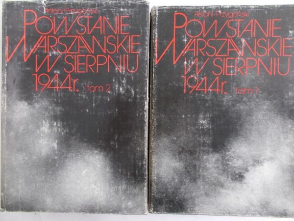 Przygoński Antoni - Powstanie Warszawskie w sierpniu 1944 r., T. I-II