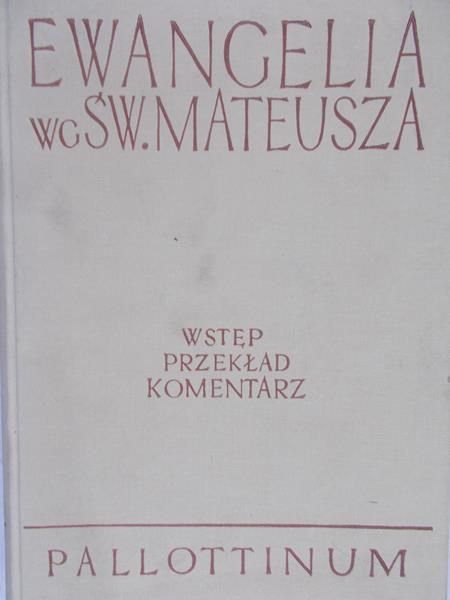 Homerski Józef (opr) - Ewangelia wg Św. Mateusza, tom 3, część 1