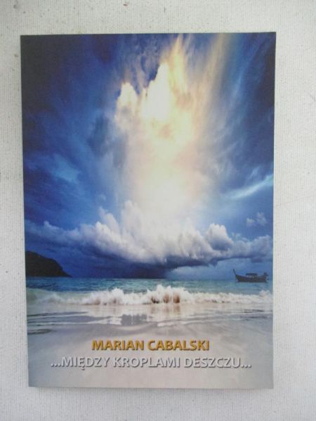 Cabalski Marian - Między kroplami deszczu