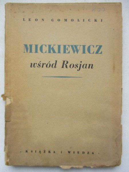 Gomolicki Leon - Mickiewicz wśród Rosjan, 1950 r.