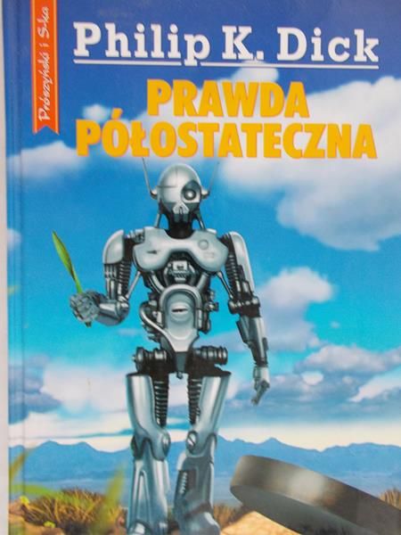 Dick Philip K. - Prawda półostateczna