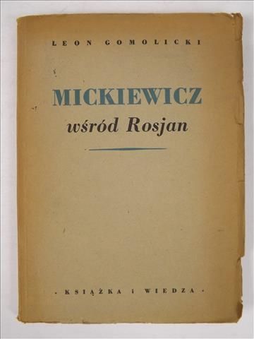 Gomolicki Leon - Mickiewicz wśród Rosjan, 1950 r.