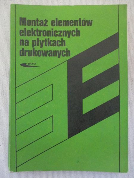 Baldwin-Ramult Aleksander - Montaż elementów elektronicznych na płytkach drukowanych
