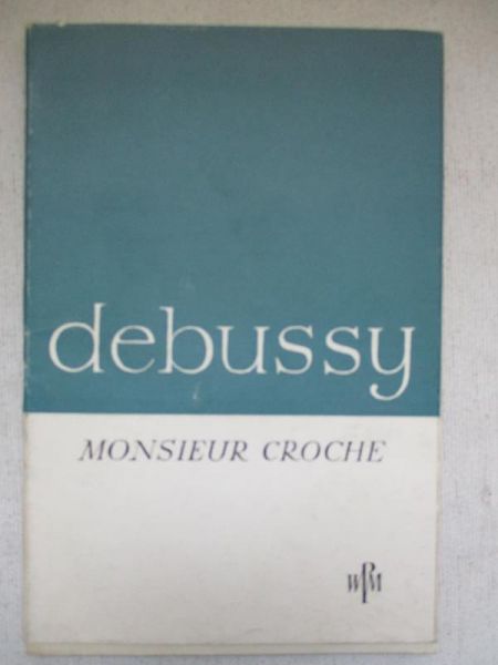 Debussy Claude - Monsieur Croche