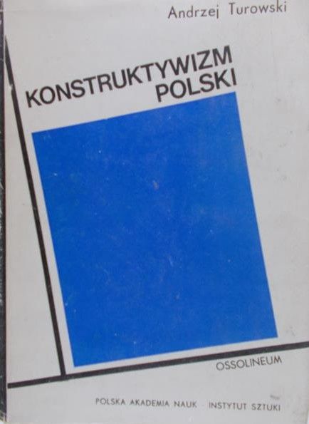 Turowski Andrzej - Konstruktywizm polski