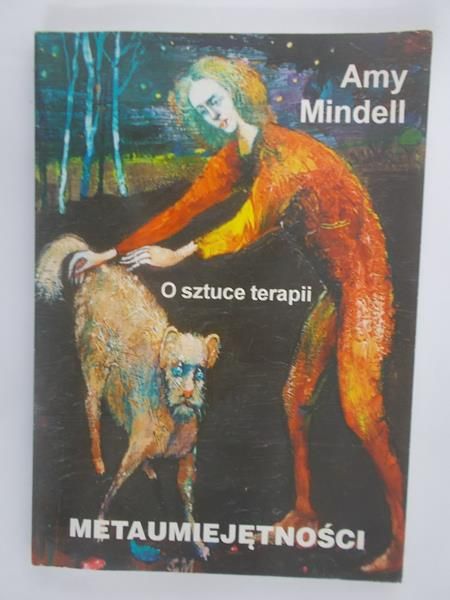 Mindell Amy - Metaumiejętności. O sztuce terapii