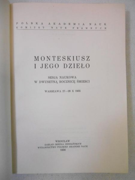 Monteskiusz i jego dzieło. Sesja naukowa w dwusetną rocznicę śmierci