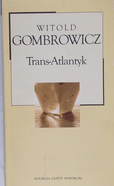 Gombrowicz Witold - Trans-Atlantyk